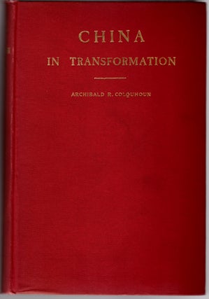 Item #30218 China in Transformation. Archibald R. Colquhoun