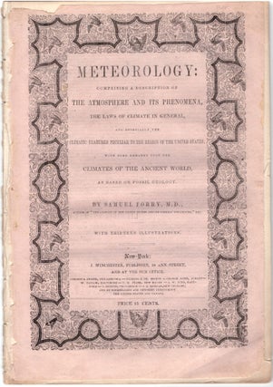 Item #30247 Meteorology: Comprising a Description of the Atmosphere and Its Phenomena. Samuel Forry