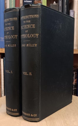 Item #30287 Contributions to the Science of Mythology (2 Volumes). F. Max Müller