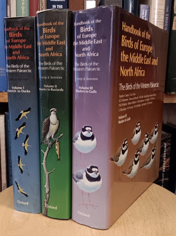 Item #30295 Handbook of the Birds of Europe, the Middle East, and North Africa. The Birds of the Western Palearctic: Ostrich to Ducks, Hawks to Bustards, Waders to Gulls (3 Volumes). Stanley Cramp.
