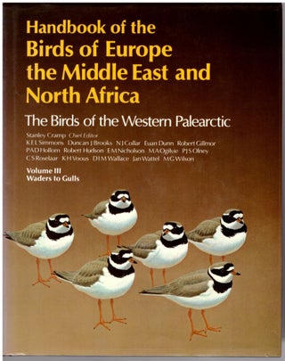 Handbook of the Birds of Europe, the Middle East, and North Africa. The Birds of the Western Palearctic: Ostrich to Ducks, Hawks to Bustards, Waders to Gulls (3 Volumes)