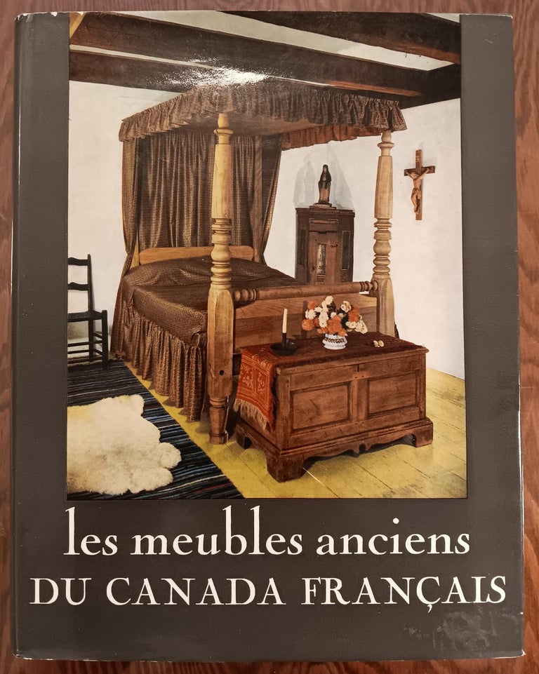 Item #30311 Les Meubles Anciens du Canada Francais. Jean Palardy.