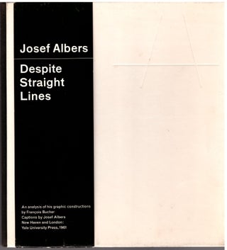 Item #30342 Despite Straight Lines. Josef Albers, Francois Bucher
