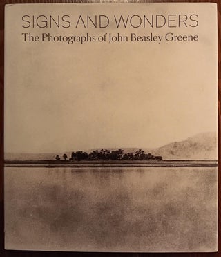 Item #30355 Signs and Wonders: The Photographs of John Beasley Greene. John Beasley Greene, Corey...