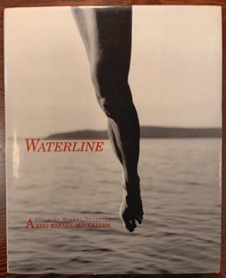 Item #30369 Waterline. Arno Rafael Minkkinen, Michel Tournier, Photographer, Essay