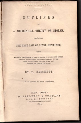 Item #30426 Outlines of a Mechanical Theory of Storms, Containing the True Law of Lunar...