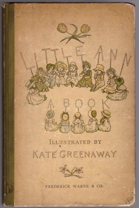 Item #30429 Little Ann and Other Poems. Kate Greenaway, Jane Taylor, Ann Taylor, Artist