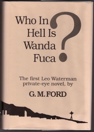 Item #30521 Who in Hell is Wanda Fuca? G. M. Ford