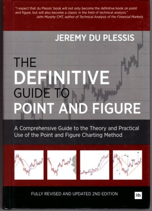 Item #30531 The Definitive Guide to Point and Figure. Jeremy Du Plessis