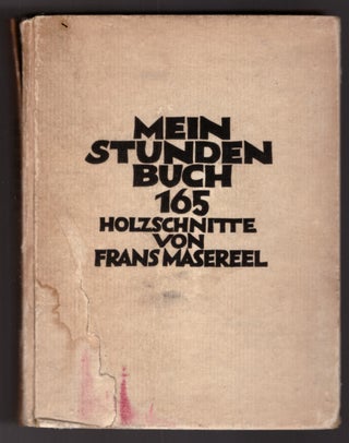 Item #30547 Mein Stundenbuch. 165 Holzschnitte von Frans Masereel. Frans Masereel, Thomas Mann,...