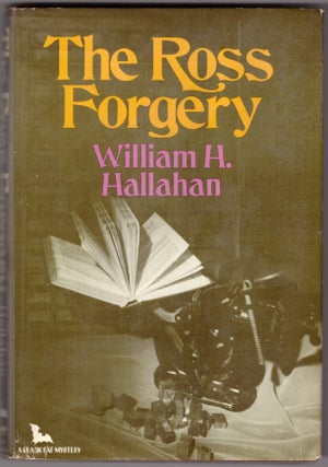Item #30554 The Ross Forgery. WIlliam H. Hallahan