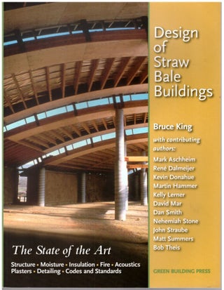 Item #30608 Design of Straw Bale Buildings: The State of the Art. Bruce King