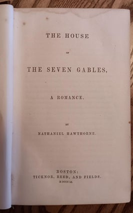 Item #30628 The House of the Seven Gables, A Romance. Nathaniel Hawthorne