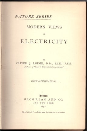 Item #30639 Modern Views of Electricity (Nature Series). Oliver J. Lodge
