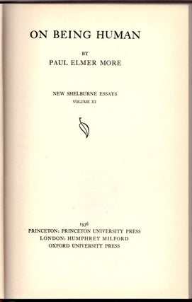 Item #30644 On Being Human (New Shelburne Essays, Volume III). Paul Elmer More