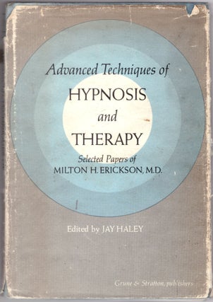 Item #30648 Advanced Techniques of Hypnosis and Therapy: Selected Papers of Milton H. Erickson,...