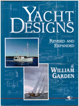 Item #30689 Yacht Designs: Revised and Expanded. William Garden