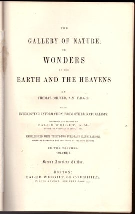 Item #30700 The Gallery of Nature; or Wonders of the Earth and Heavens (2 Volumes). Thomas...