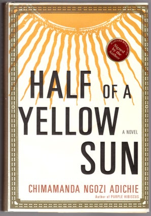 Item #30727 Half of a Yellow Sun. Chimamanda Ngozi Adichie