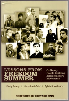 Item #30742 Lessons from Freedom Summer: Ordinary People Building Extraordinary Movements. Kathy...